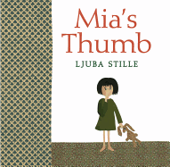 Mia's Thumb - Stille, Ljuba