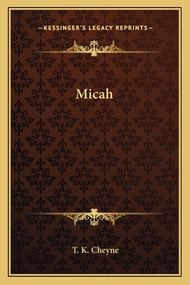 Micah - Cheyne, T K