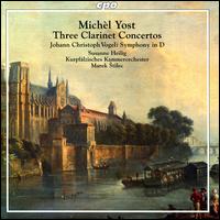 Michl Yost: Three Clarinet Concertos; Johann Christoph Vogel: Symphony in D - Johann Christoph Vogel (candenza); Michl Yost (candenza); Susanne Heilig (candenza); Susanne Heilig (clarinet);...