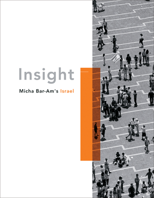 Micha Bar-Am's Israel: Insight - Bar-Am, Micha (Photographer), and Nocke, Alexandra (Text by), and Dachs, Gisela (Foreword by)