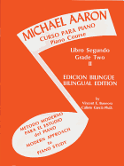 Michael Aaron Piano Course (Curso Para Piano), Bk 2: Modern Approach to Piano Study (Metodo Moderno Para El Estudio del Piano) (Spanish, English Language Edition)