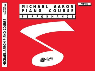 Michael Aaron Piano Course Performance: Primer - Aaron, Michael