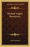 Michael Angelo Buonarroti