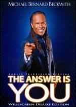 Michael Bernard Beckwith: The Answer Is You