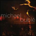 Michael Bubl Meets Madison Square Garden - Jason Hehir