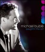 Michael Buble: Caught in the Act [Blu-ray]