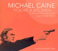Michael Caine 'You're a Big Man': The Performances That Made the Icon