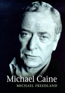 Michael Caine - Freedland, Michael