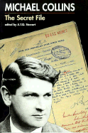 Michael Collins-The Secret File - Stewart, A T Q (Editor)