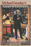 Michael Faraday and the Nature of Electricity