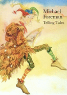 Michael Foreman: Telling Tales