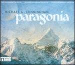 Michael G. Cunningham: Paragonia