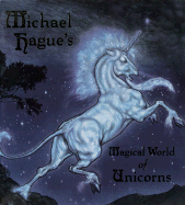 Michael Hague's Magical World of Unicorns - Hague, Michael