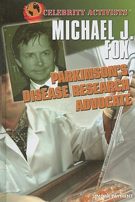 Michael J. Fox: Parkinson's Disease Research Advocate - Payment, Simone