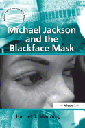 Michael Jackson and the Blackface Mask