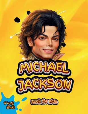 Michael Jackson Book for Kids: The biography of the 'King of Pop' for young Musicians. Colored Pages. - Books, Verity