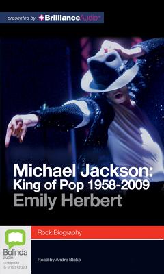 Michael Jackson: King of Pop 1958-2009 - Herbert, Emily, and Blake, Andre (Read by)