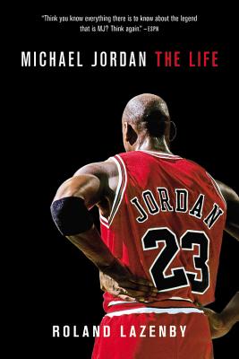 Michael Jordan: The Life - Lazenby, Roland