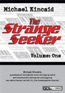 Michael Kincaid the Strangeseeker Volume 1