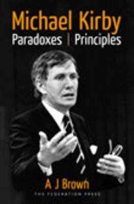 Michael Kirby: Paradoxes and Principles - Brown, AJ