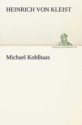 Michael Kohlhaas - Kleist, Heinrich Von