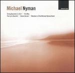 Michael Nyman: String Quartets 2, 3 & 4; If & Why - Ann Morfee (violin); Anthony Hinnigan (cello); Bruce White (viola); Elizabeth Burley (piano); Ian Humphries (violin);...