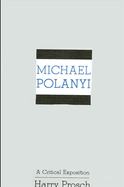 Michael Polanyi: A Critical Exposition