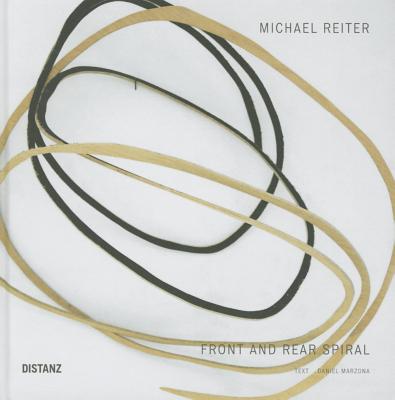 Michael Reiter: Front and Rear Spiral - Reiter, Michael