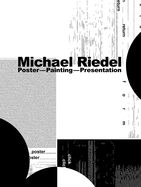 Michael Riedel: Poster-Painting-Presentation