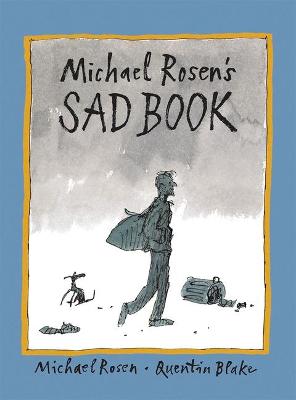 Michael Rosen's Sad Book - Rosen, Michael