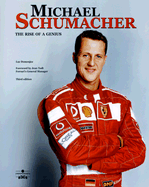 Michael Schumacher: Rise of a Genius - Domenjoz, Luc, and Todt, Jean (Foreword by)