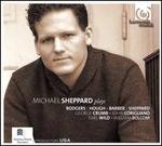 Michael Sheppard Plays American Piano Music