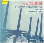 Michael Veltman: Ja; Dem Rhein Entgegen; To C.; Trio