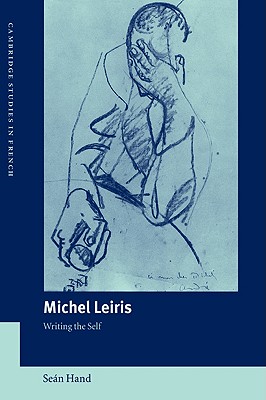 Michel Leiris: Writing the Self - Hand, Sen