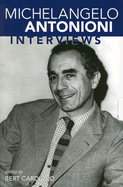 Michelangelo Antonioni: Interviews