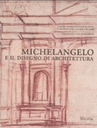 Michelangelo E Il Disegno Di Architettura