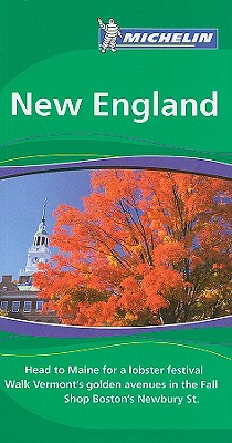 Michelin Travel Guide New England - Gilbert, Jonathan P (Editor)