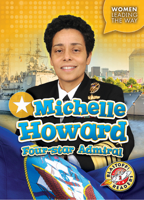 Michelle Howard: Four-Star Admiral - Moening, Kate