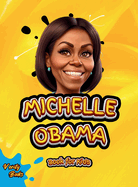 Michelle Obama Book for Kids: The biography of the First Black First Lady of the United State of America for children, colored pages.