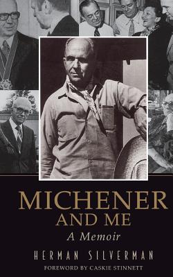 Michener and Me: A Memoir - Silverman, Herman