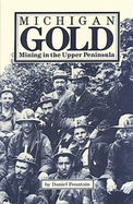 Michigan Gold: Mining in the Upper Peninsula