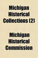 Michigan Historical Collections Volume 2