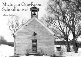 Michigan One-Room Schoolhouses