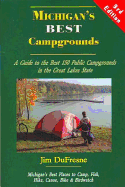 Michigan's Best Campgrounds: A Guide to the Best 150 Public Campgrounds in the Great Lakes State