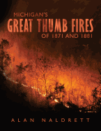 Michigan's Great Thumb Fires of 1871 and 1881
