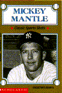 Mickey Mantle: Classic Sports Shots
