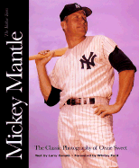 Mickey Mantle: The Yankee Years: The Classic Photography of Ozzie Sweet