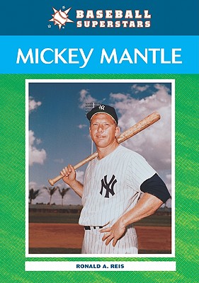 Mickey Mantle - Reis, Ronald A