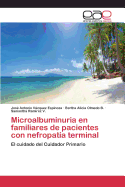 Microalbuminuria En Familiares de Pacientes Con Nefropatia Terminal