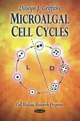 Microalgal Cell Cycles - Griffiths, Dilwyn J